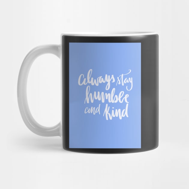 Humble and kind by LFariaDesign